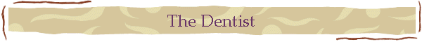 The Dentist